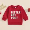 imageKuriozud Toddler Boy Girl Christmas Outfits Sweatshirt Letter Embroidery Pattern Long Sleeve Round Neck Pullover Loose TopsRed Better Not Pout